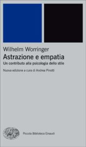 Copertina del libro Astrazione e empatia di Wilhelm Worringer
