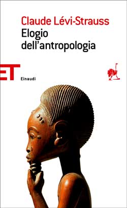Copertina del libro Elogio dell’antropologia di Claude Lévi-Strauss