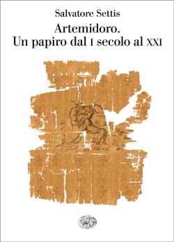 Copertina del libro Artemidoro. Un papiro dal I secolo al XXI di Salvatore Settis