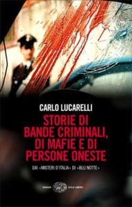 Copertina del libro Storie di bande criminali, di mafie e di persone oneste di Carlo Lucarelli