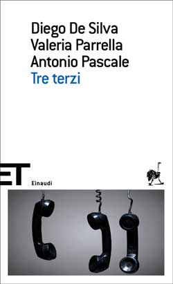 Copertina del libro Tre terzi di Diego De Silva, Valeria Parrella, Antonio Pascale