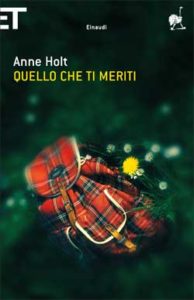Copertina del libro Quello che ti meriti di Anne Holt