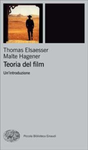 Copertina del libro Teoria del film di Thomas Elsaesser, Malte Hagener