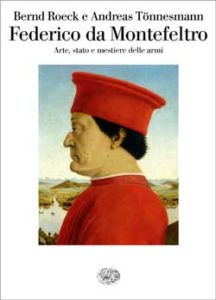 Copertina del libro Federico da Montefeltro di Andreas Tönnesmann, Bernd Roeck