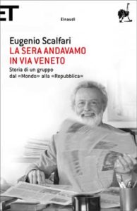 Copertina del libro La sera andavamo in Via Veneto di Eugenio Scalfari