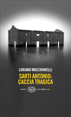 Copertina del libro Sarti Antonio: caccia tragica di Loriano Macchiavelli