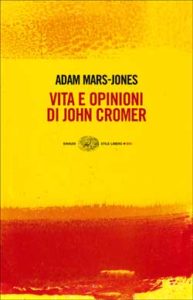Copertina del libro Vita e opinioni di John Cromer di Adam Mars-Jones