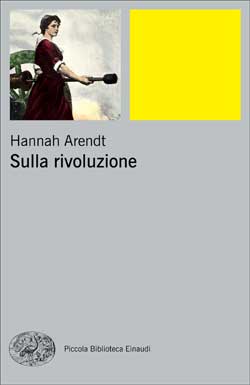 Copertina del libro Sulla rivoluzione di Hannah Arendt