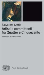 Copertina del libro Artisti e committenti fra Quattro e Cinquecento di Salvatore Settis