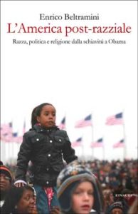 Copertina del libro L’America post-razziale di Enrico Beltramini