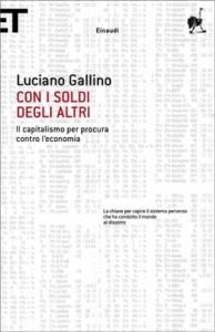 Copertina del libro Con i soldi degli altri di Luciano Gallino