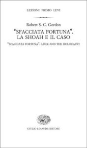 Copertina del libro “Sfacciata fortuna”. La Shoah e il caso di Robert S. C. Gordon