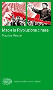 Copertina del libro Mao e la Rivoluzione cinese di Maurice Meisner