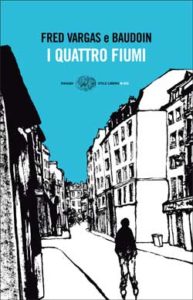 Copertina del libro I quattro fiumi di Fred Vargas, Baudoin