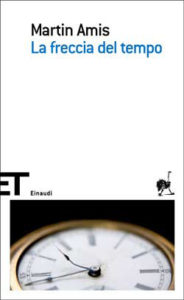 Copertina del libro La freccia del tempo di Martin Amis
