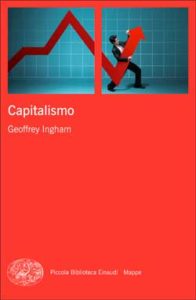 Copertina del libro Capitalismo di Geoffrey Ingham