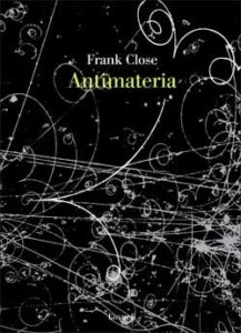 Copertina del libro Antimateria di Frank Close