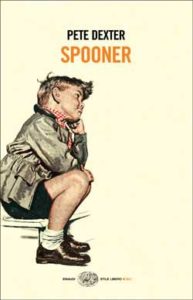Copertina del libro Spooner di Pete Dexter
