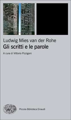 Copertina del libro Gli scritti e le parole di Ludwig Mies van der Rohe