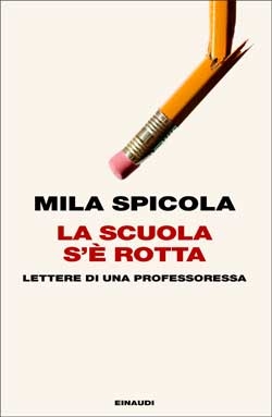 Copertina del libro La scuola s’è rotta di Mila Spicola