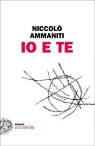 Copertina del libro Io e te di Niccolò Ammaniti