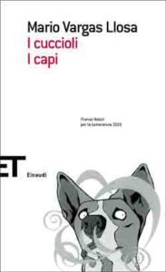 Copertina del libro I cuccioli. I capi di Mario Vargas Llosa