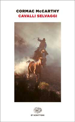 Copertina del libro Cavalli selvaggi di Cormac McCarthy