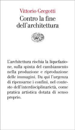 Copertina del libro Contro la fine dell’architettura di Vittorio Gregotti