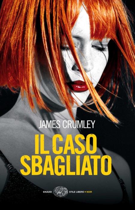 Copertina del libro Il caso sbagliato di James Crumley