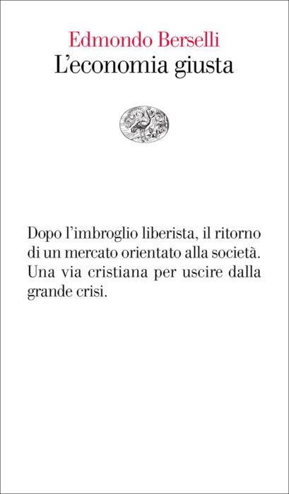 Copertina del libro L’economia giusta di Edmondo Berselli