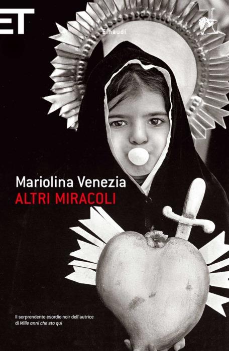 Copertina del libro Altri miracoli di Mariolina Venezia