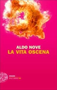 Copertina del libro La vita oscena di Aldo Nove