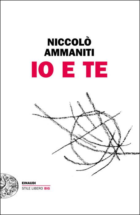 Io e te, Niccolò Ammaniti. Giulio Einaudi editore - eBook