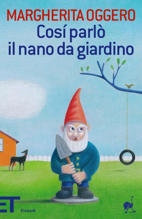 Copertina del libro Così parlò il nano da giardino di Margherita Oggero