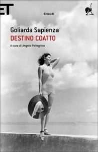 Copertina del libro Destino coatto di Goliarda Sapienza