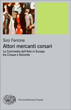 Copertina del libro Attori mercanti corsari di Siro Ferrone