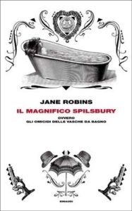 Copertina del libro Il magnifico Spilsbury di Jane Robins