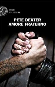 Copertina del libro Amore fraterno di Pete Dexter