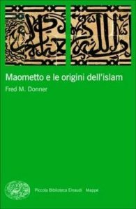 Copertina del libro Maometto e le origini dell’islam di Fred Donner