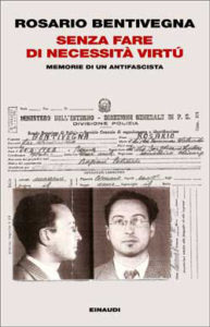 Copertina del libro Senza fare di necessità virtù di Rosario Bentivegna