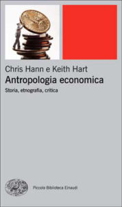 Copertina del libro Antropologia economica di Keith Hart, Chris Hann