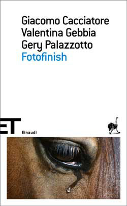 Copertina del libro Fotofinish di Giacomo Cacciatore, Valentina Gebbia, Gery Palazzotto