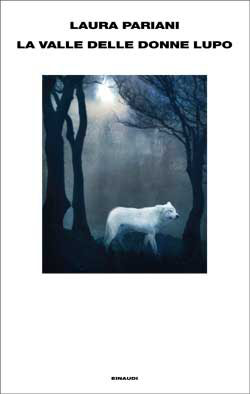 Copertina del libro La valle delle donne lupo di Laura Pariani