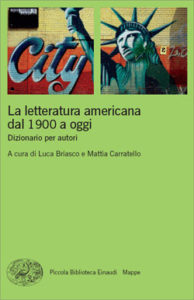 Copertina del libro La letteratura americana dal 1900 a oggi di Luca Briasco, Mattia Carratello