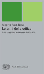 Copertina del libro Le armi della critica di Alberto Asor Rosa