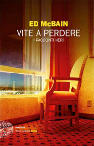 Copertina del libro Vite a perdere di Ed McBain