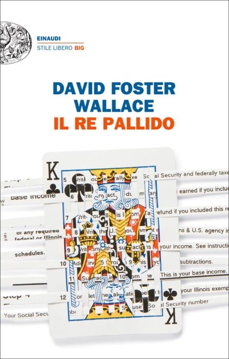 Copertina del libro Il re pallido di David Foster Wallace