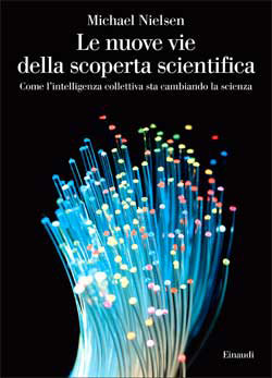 Copertina del libro Le nuove vie della scoperta scientifica di Michael Nielsen