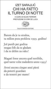 Copertina del libro Chi ha fatto il turno di notte di Izet Sarajlic