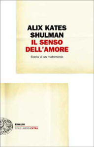 Copertina del libro Il senso dell’amore di Alix Kates Shulman